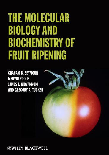 the molecular biology and biochemistry of fruit ripening (en Inglés)