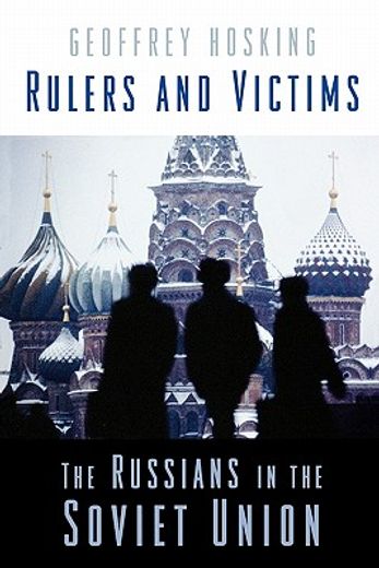 rulers and victims,the russians in the soviet union
