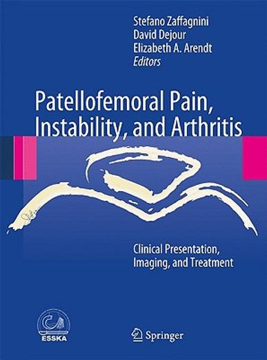 patellofemoral pain, instabilty, and arthritis,clinical presentation, imaging, and treatment