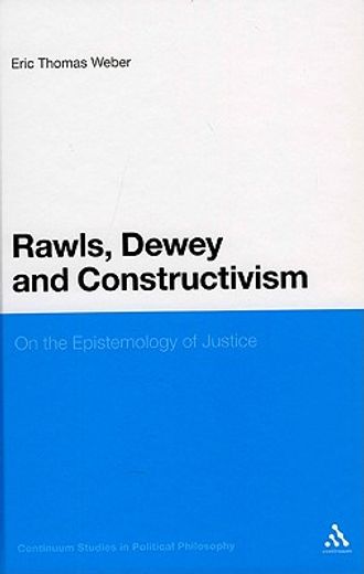rawls, dewey and constructivism,on the epistemology of justice