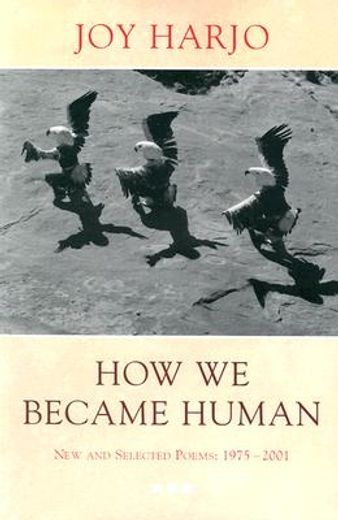 how we became human,new and selected poems (en Inglés)