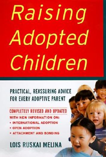 raising adopted children,practical reassuring advice for every adoptive parent