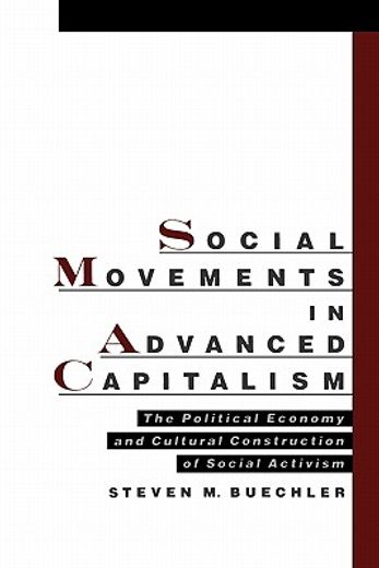 social movements in advanced capitalism,the political economy and cultural construction of social activism