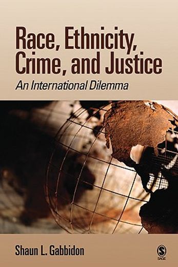 race, ethnicity, crime and justice,an international dilemma