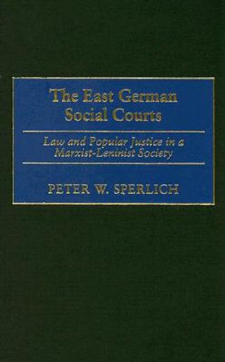 the east german social courts,law and popular justice in a marxist-leninist society