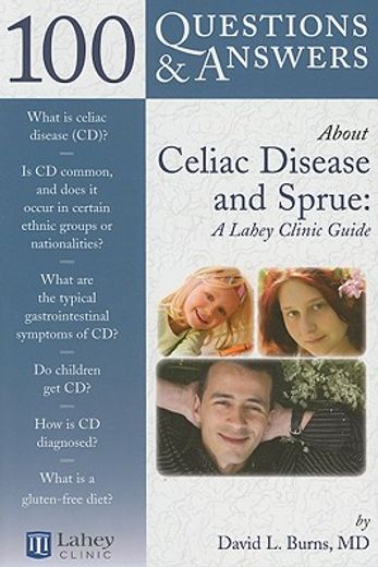 100 questions & answers about celiac disease and sprue,a lahey clinic guide
