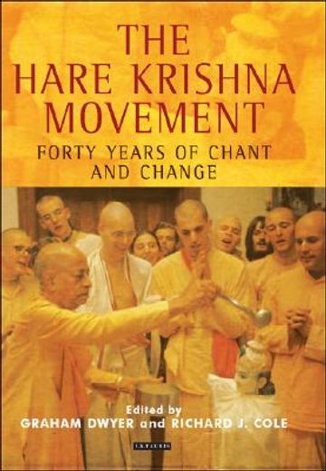 the hare krishna movement,forty years of chant and change