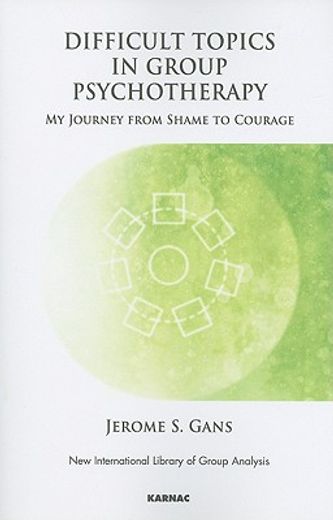 difficult topics in group psychotherapy,my journey from shame to courage