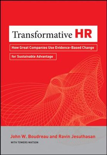 transformative hr,how great organizations use evidence-based change to drive sustainable advantage (en Inglés)