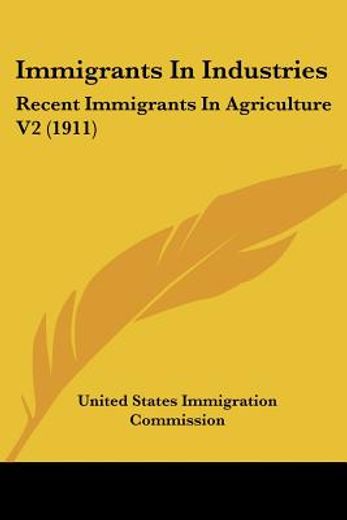 immigrants in industries,recent immigrants in agriculture