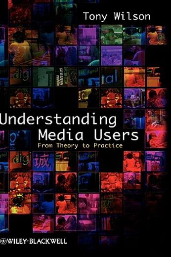 understanding media users,from theory to practice