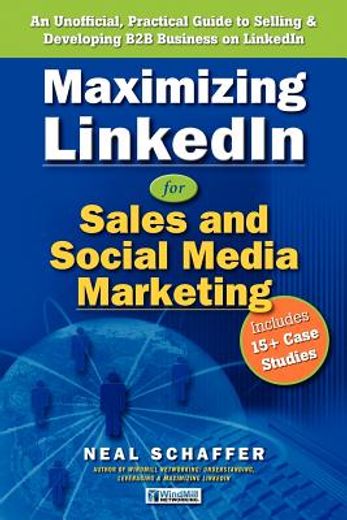 maximizing linkedin for sales and social media marketing (en Inglés)