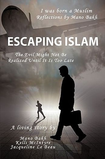escaping islam,the evil might not be realized until it is too late