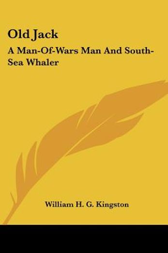 old jack: a man-of-wars man and south-se