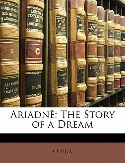 ariadn: the story of a dream