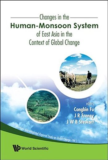 Changes in the Human-Monsoon System of East Asia in the Context of Global Change (en Inglés)