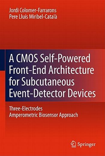 a cmos self-powered front-end architecture for subcutaneous event-detector devices,three-electrodes amperometric biosensor approach