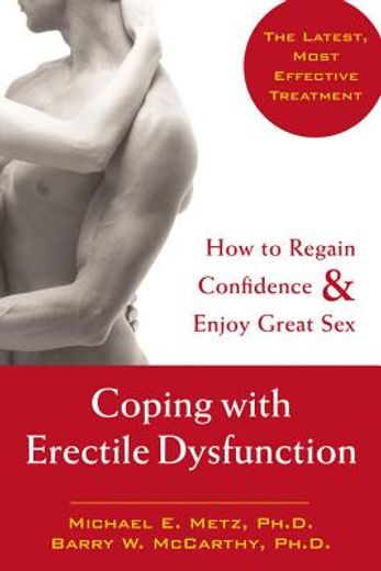 coping with erectile dysfunction,how to regain confidence and enjoy great sex (en Inglés)