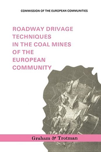 roadway drivage techniques in the coal mines of the european community (en Inglés)
