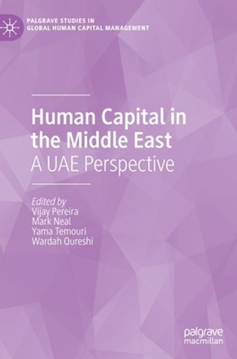 Human Capital in the Middle East: A uae Perspective (Palgrave Studies in Global Human Capital Management) (en Inglés)