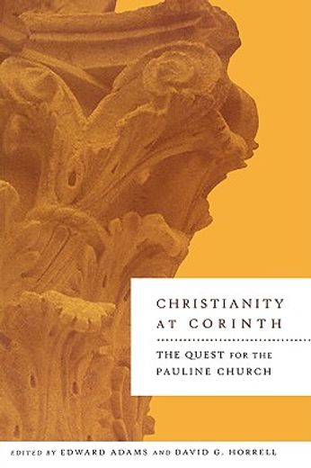 christianity at corinth,the quest for the pauline church