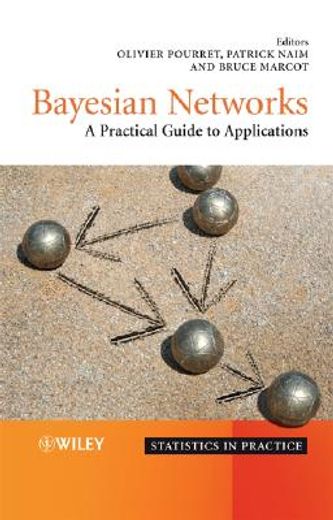 bayesian networks,a practical guide to applications