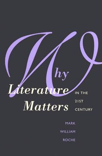 why literature matters in the 21st century