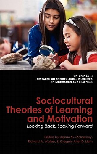 sociocultural theories of learning and motivation,looking back, looking forward
