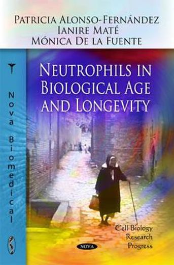 neutrophils in biological age and longevity