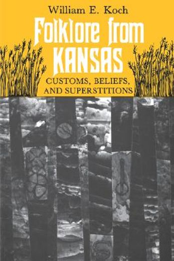 folklore from kansas,customs, beliefs, and superstitions