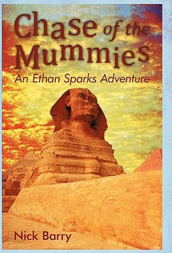 chase of the mummies,an ethan sparks adventure (en Inglés)