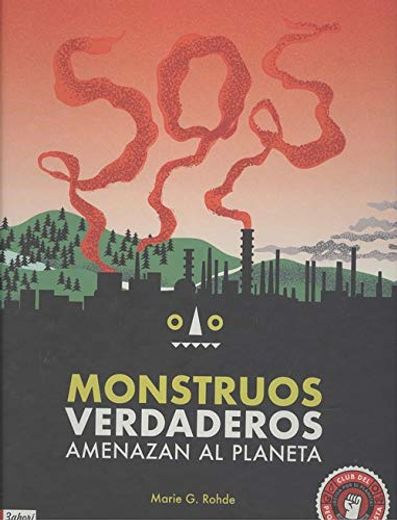 Monstruos Verdaderos Amenazan el Planeta (in Spanish)