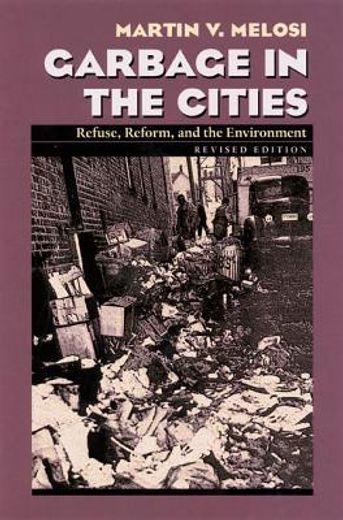 garbage in the cities,refuse, reform, and the environment