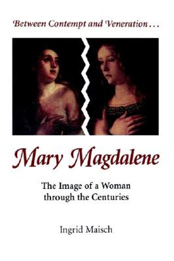 mary magdalene,the image of a woman through the centuries (in English)