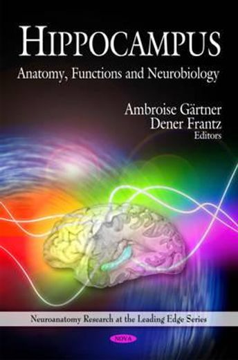 hippocampus,anatomy, functions and neurobiology