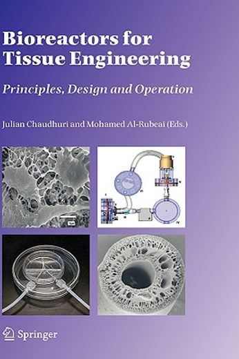 bioreactors for tissue engineering,principles, design and operation
