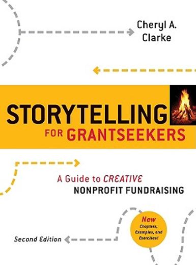 storytelling for grantseekers,a guide to creative nonprofit fundraising