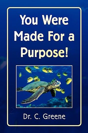 you were made for a purpose!