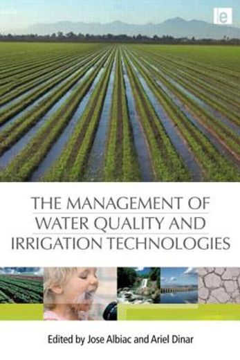 The Management of Water Quality and Irrigation Technologies (en Inglés)