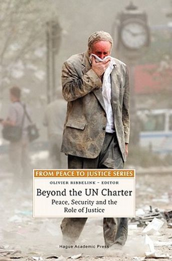 beyond the un charter,peace, security and the role of justice