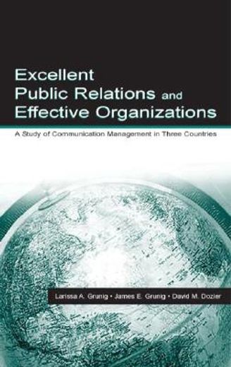 excellent public relations and effective organizations,a study of communication management in three countries