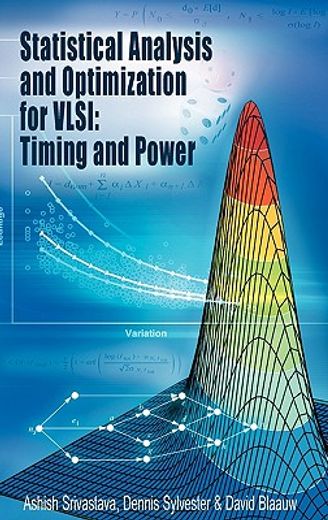 statistical analysis and optimization for vlsi: timing and power (en Inglés)