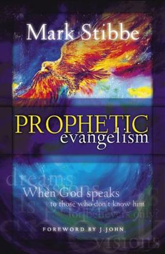 prophetic evangelism,when god speaks to those who don´t know him