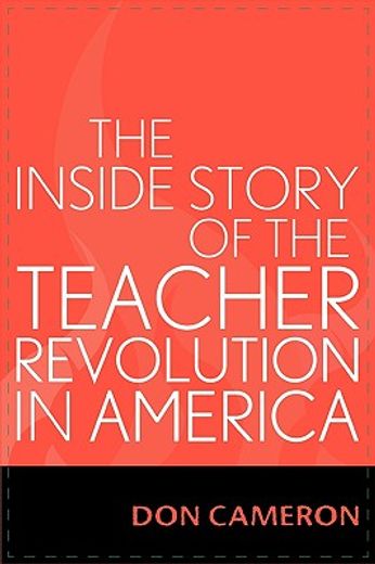 the inside story of the teacher revolution in america