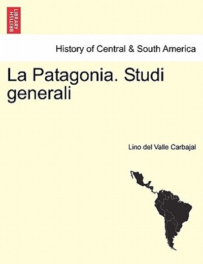 la patagonia. studi generali