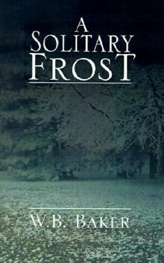 a solitary frost