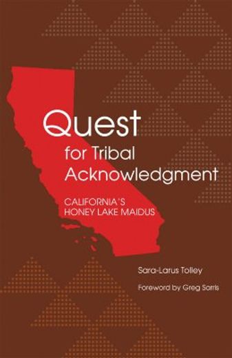 quest for tribal acknowledgment,california´s honey lake maidus