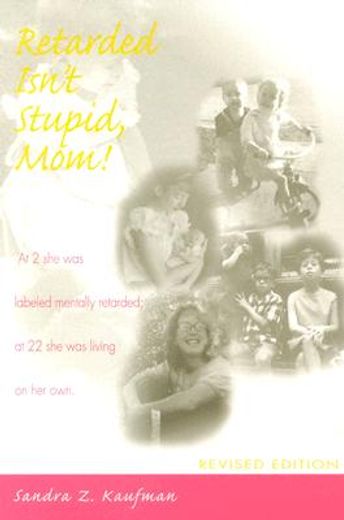 retarded isn´t stupid, mom!
