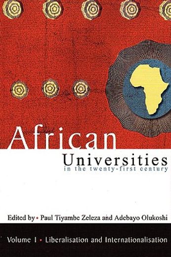 african universities in the twenty-first century,liberalisation and internationalisation