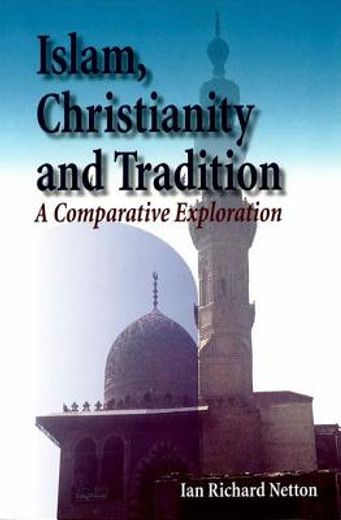 islam, christianity and tradition,a comparative exploration